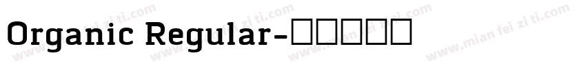 Organic Regular字体转换